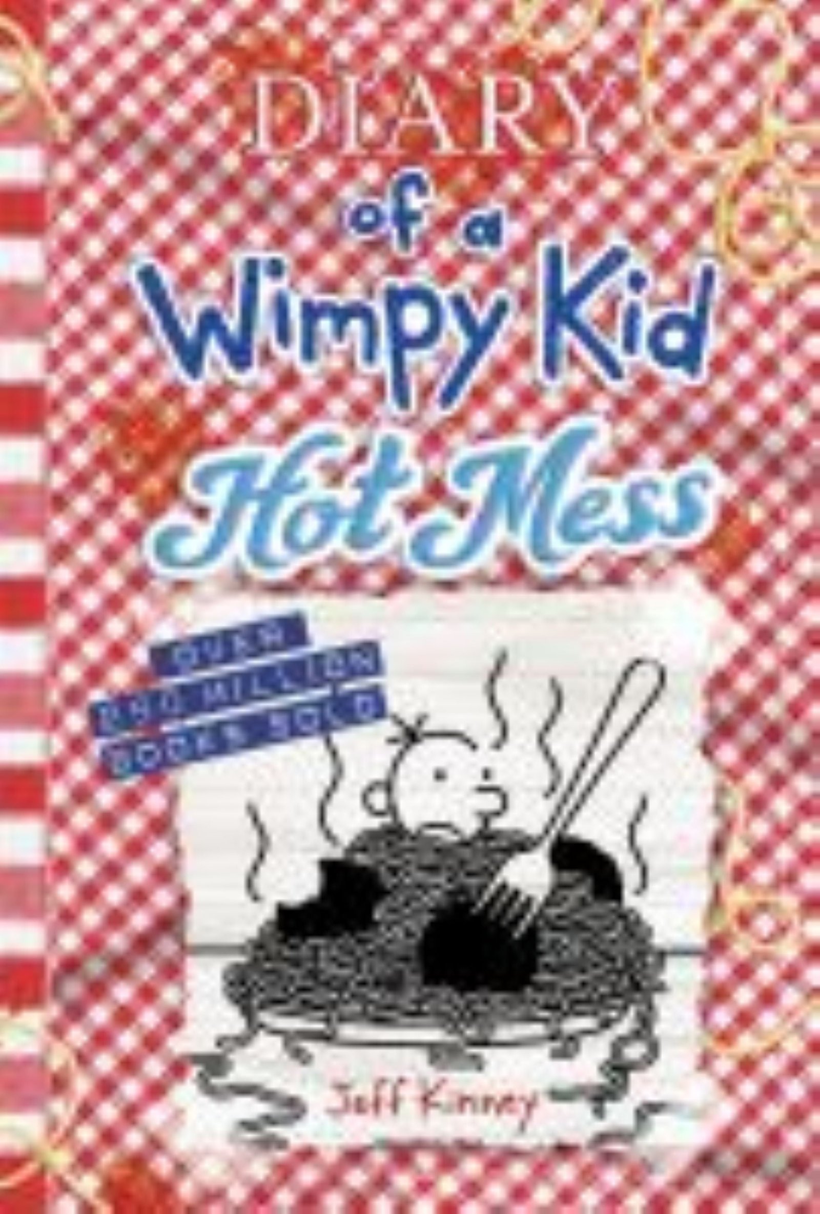 Hot Mess: A Laugh-Out-loud Summer Disaster from the #1 International Bestselling Diary of a Wimpy Kid Series (Book 19) (Hardcover)