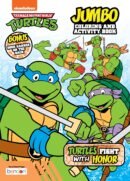 Teenage Mutant Ninja Turtles Jumbo Coloring Book, 64 Pages by Bendon ISBN: 09781690256243
